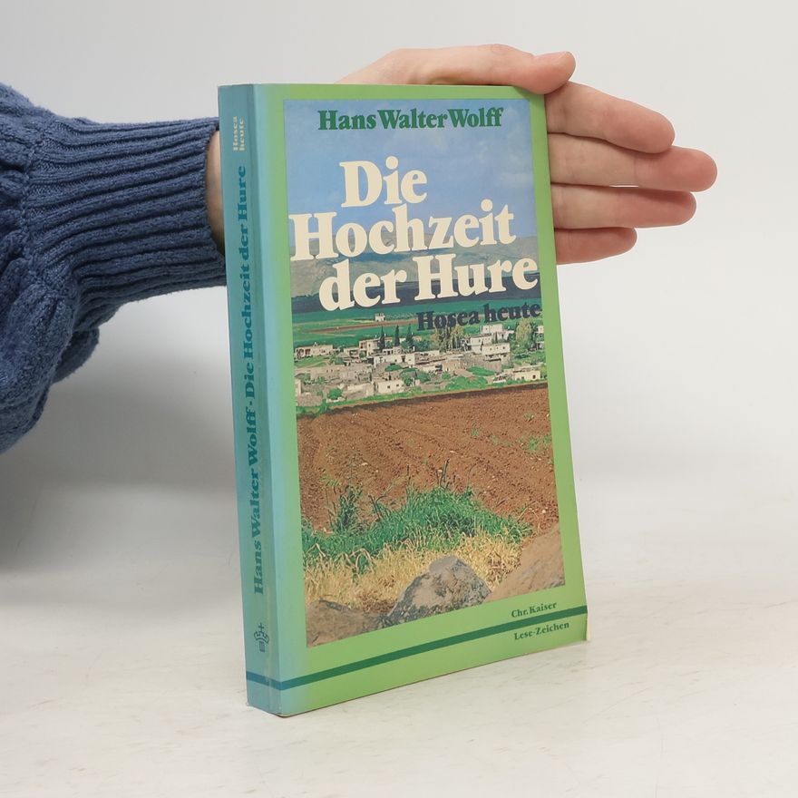 Hans Walter Wolff Die Hochzeit der Hure