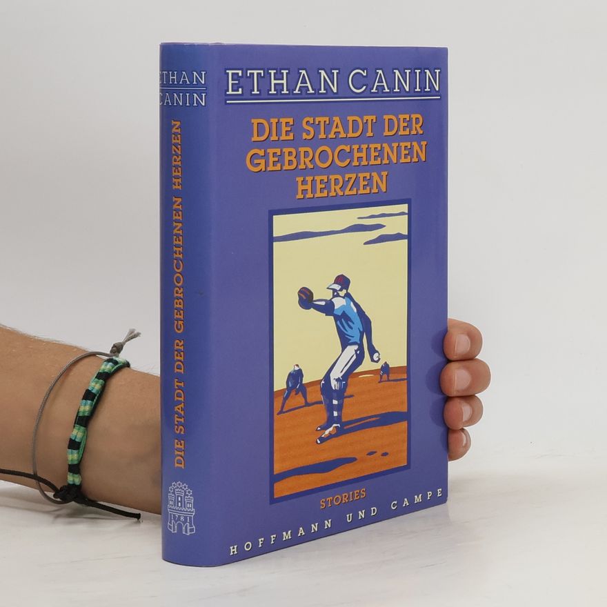 Ethan Canin Die Stadt der gebrochenen Herzen