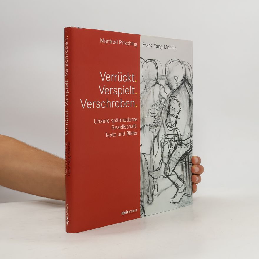 Manfred Prisching Verrückt. Verspielt. Verschroben.