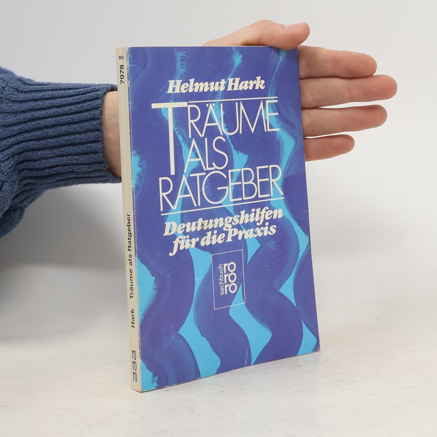 Helmut Hark Träume als Ratgeber