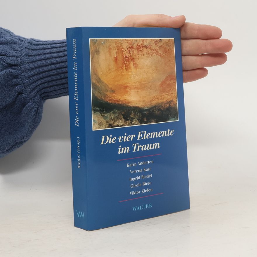 Karin Anderten Die vier Elemente im Traum