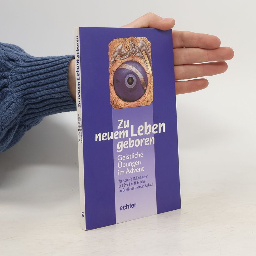 Evaldine M. Ketteler Zu neuem Leben geboren