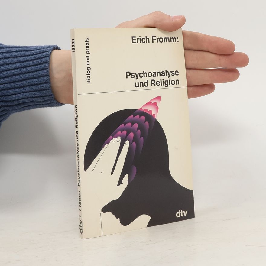 Erich Fromm Psychoanalyse und Religion