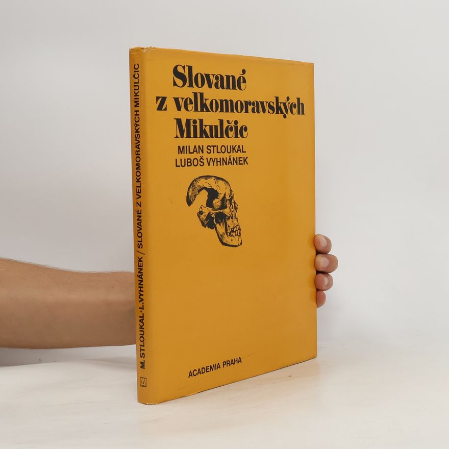 Luboš Vyhnálek Slované z velkomoravských Mikulčic