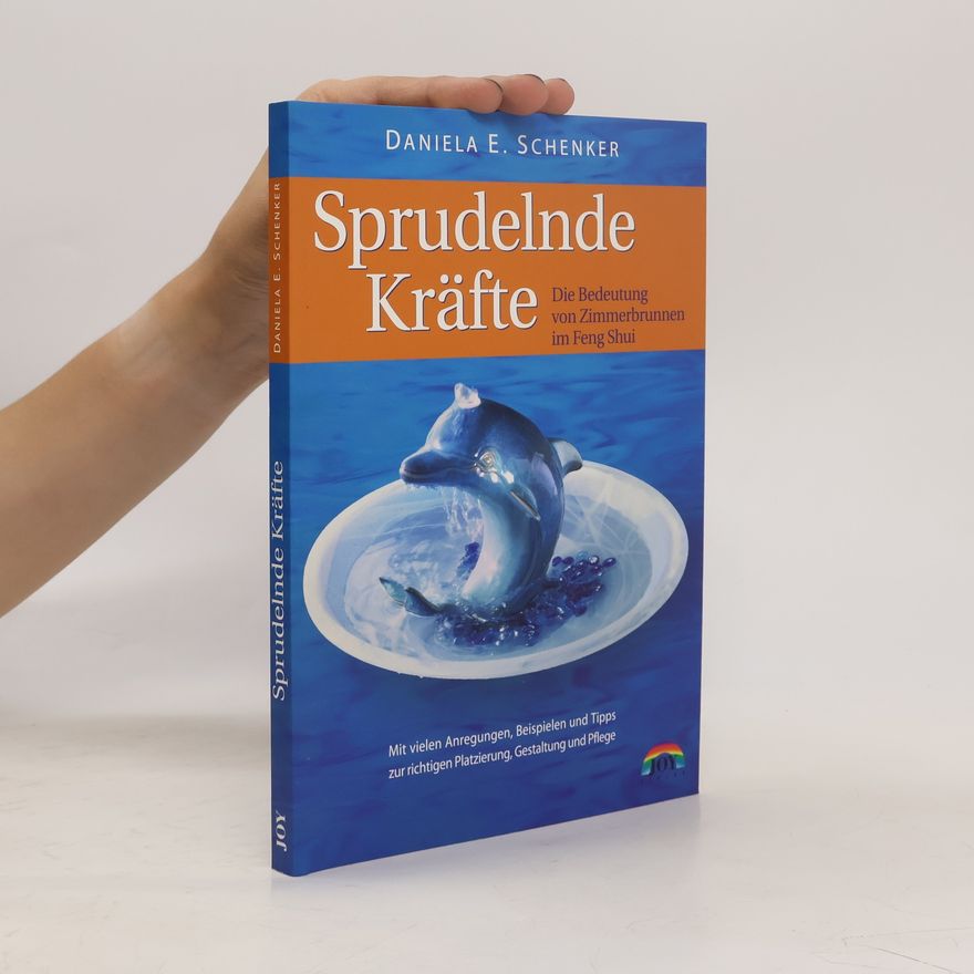 Daniela E. Schenker Sprudelnde Kräfte