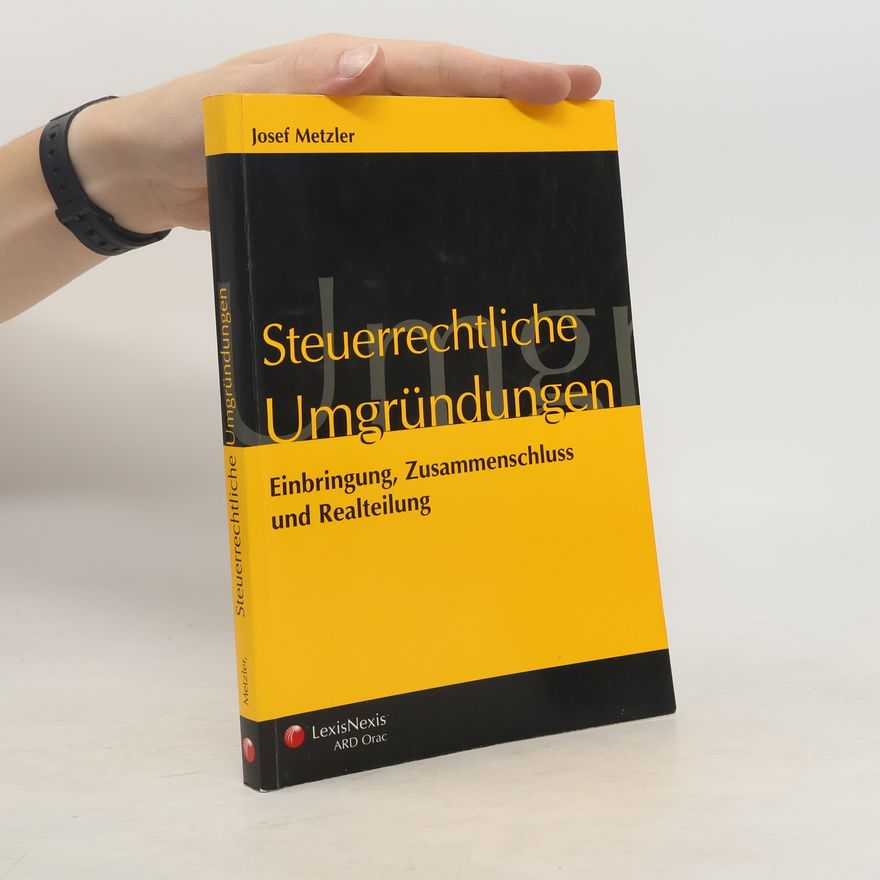 Josef Metzler Steuerrechtliche Umgründungen