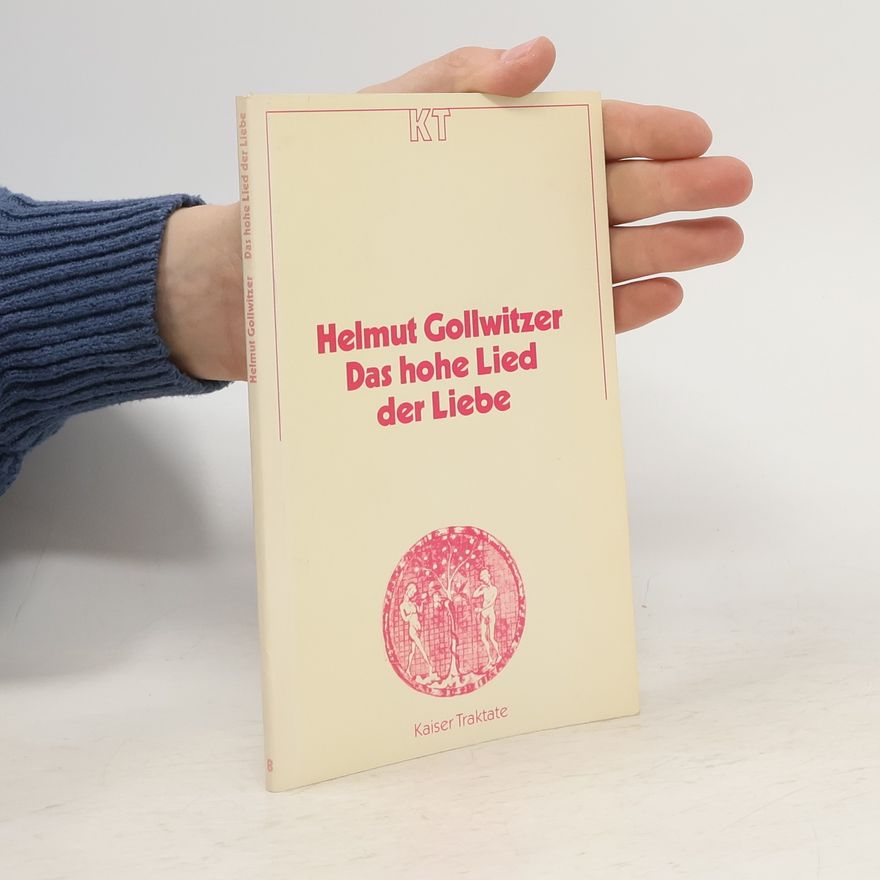 Helmut Gollwitzer Kaiser Traktate - 8: Das hohe Lied der Liebe