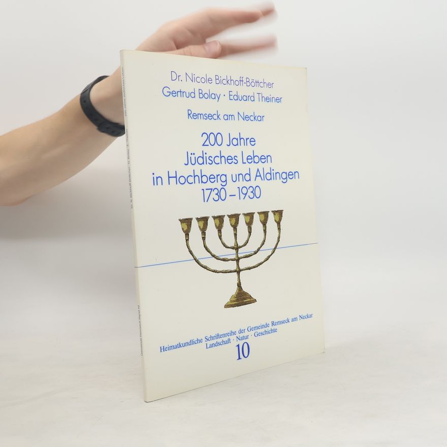 Gertrud Bolay 200 Jahre Jüdisches Leben in Hochberg und Aldingen 1730-1930