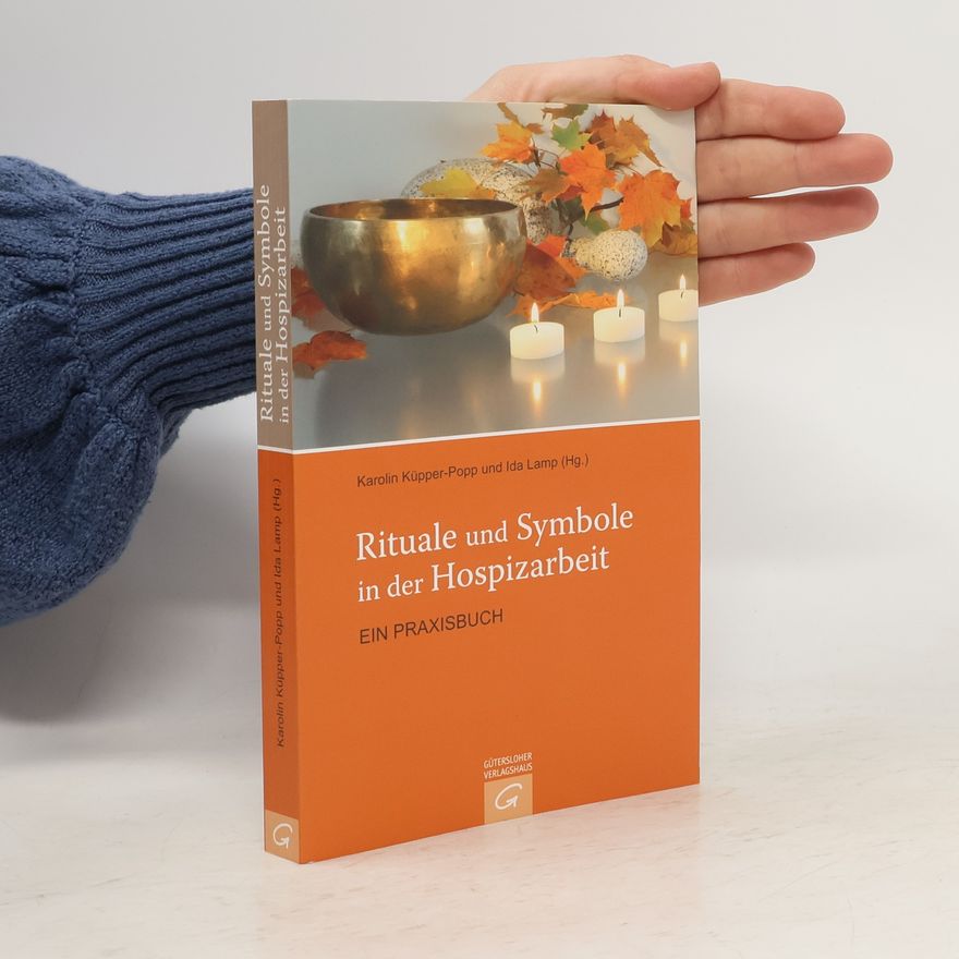 Karolin Küpper-Popp Rituale und Symbole in der Hospizarbeit