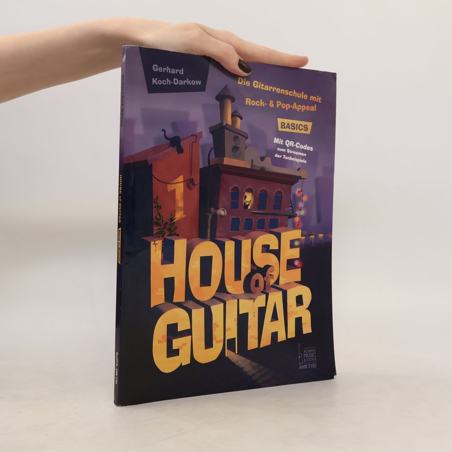 Gerhard Koch-Darkow House of Guitar. Band 1: Basics