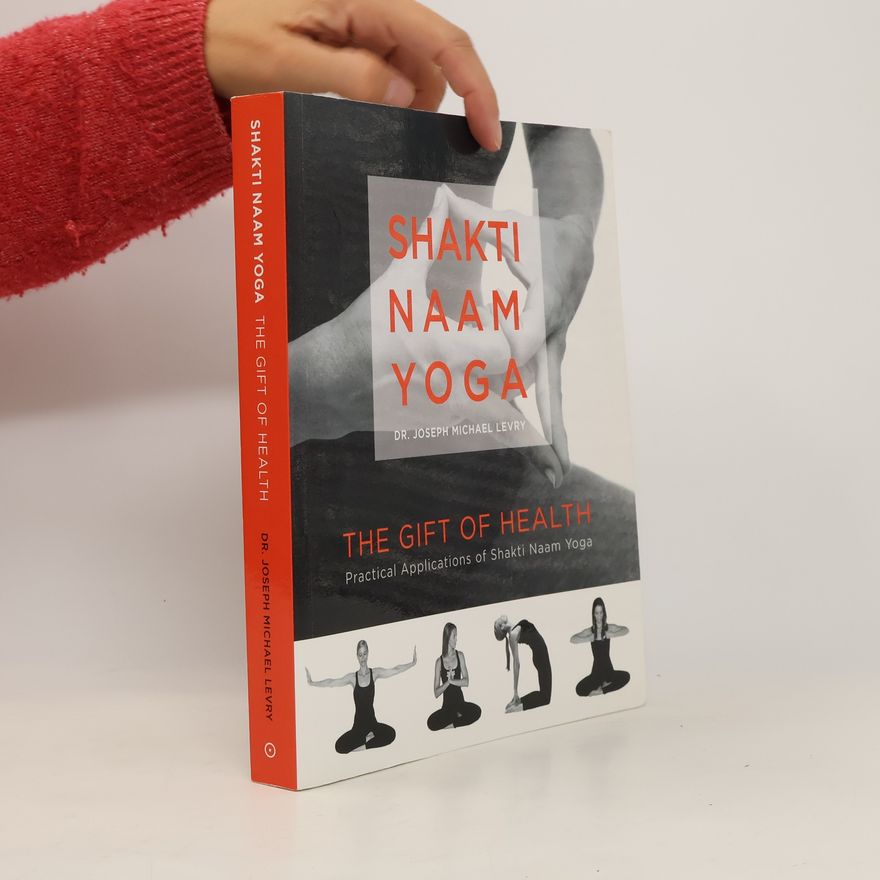 Joseph Michael Levry Shakti naam yoga