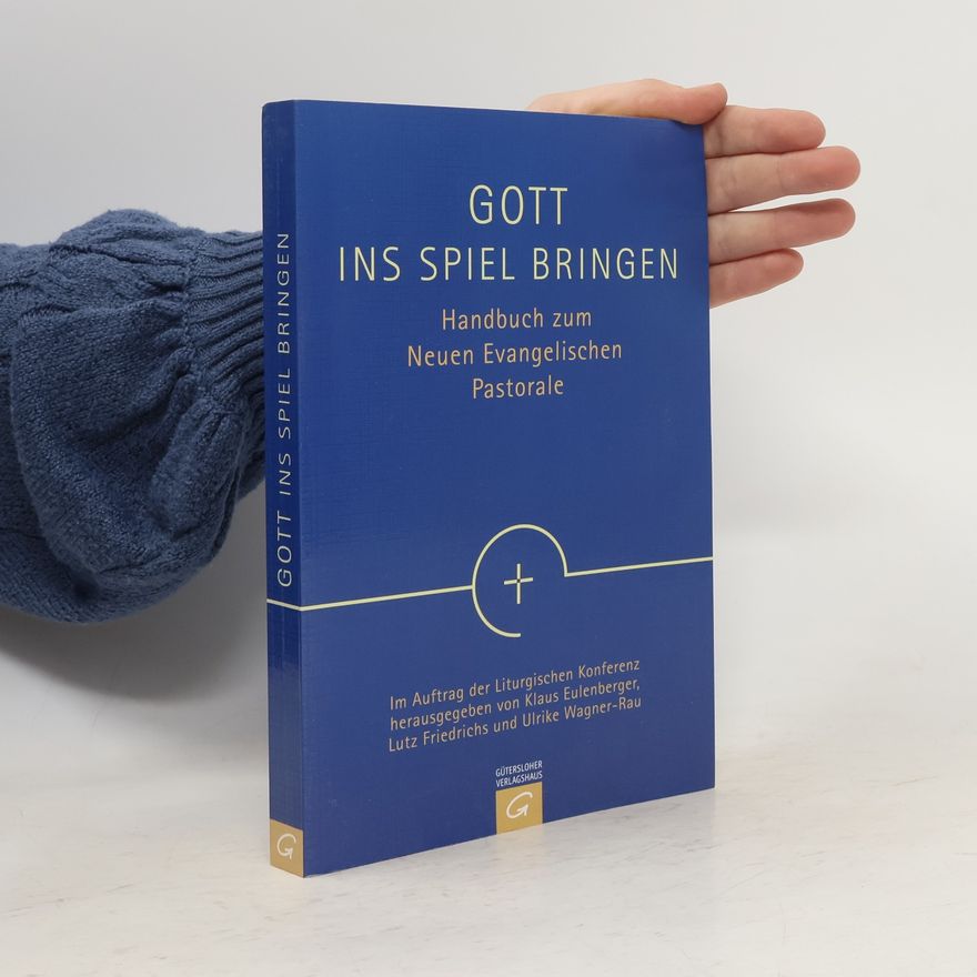 Klaus Eulenberger Gott ins Spiel bringen