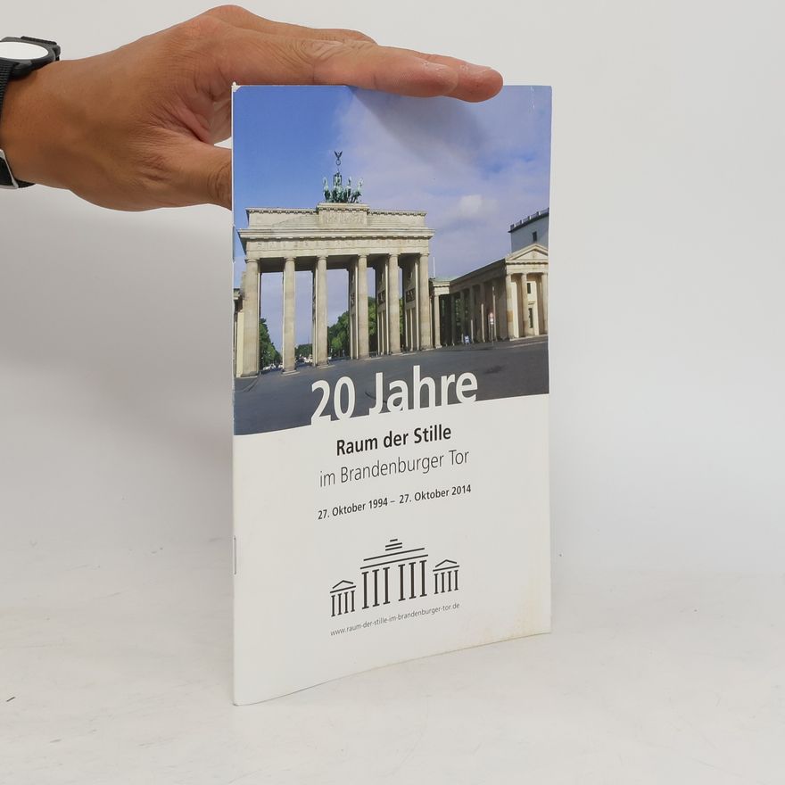 Autorenkollektiv 20 Jahre Raum der Stille im Brandenburger Tor