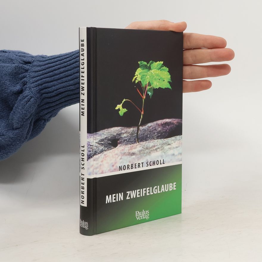 Norbert Scholl Mein Zweifelglaube