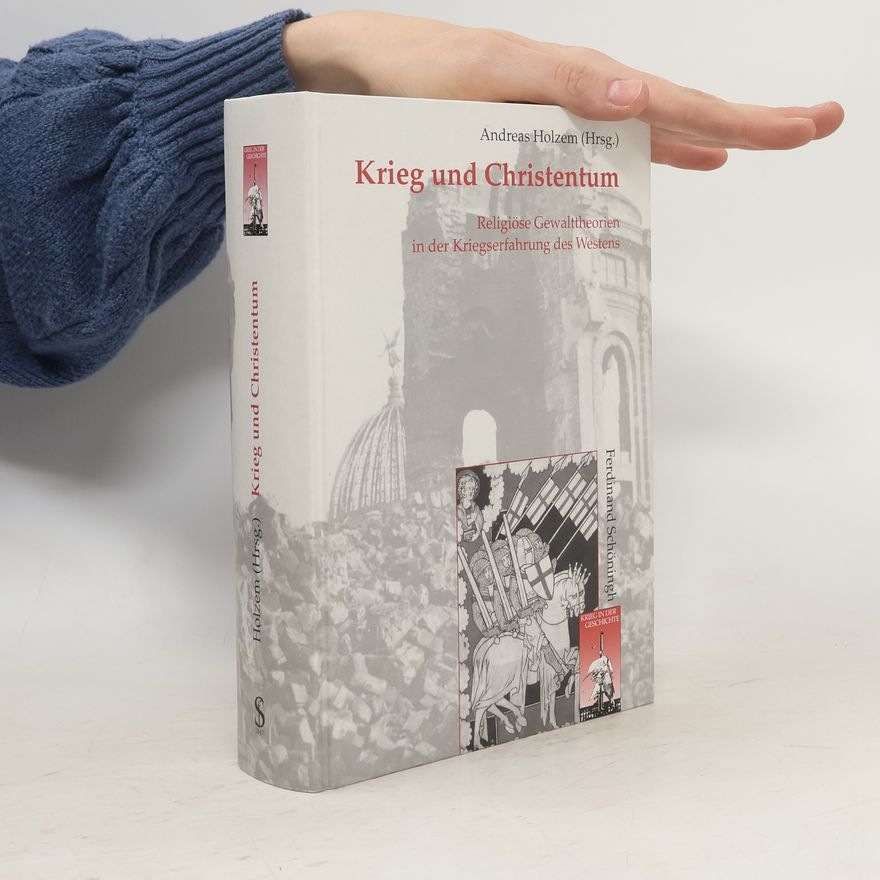 Andreas Holzem Krieg und Christentum