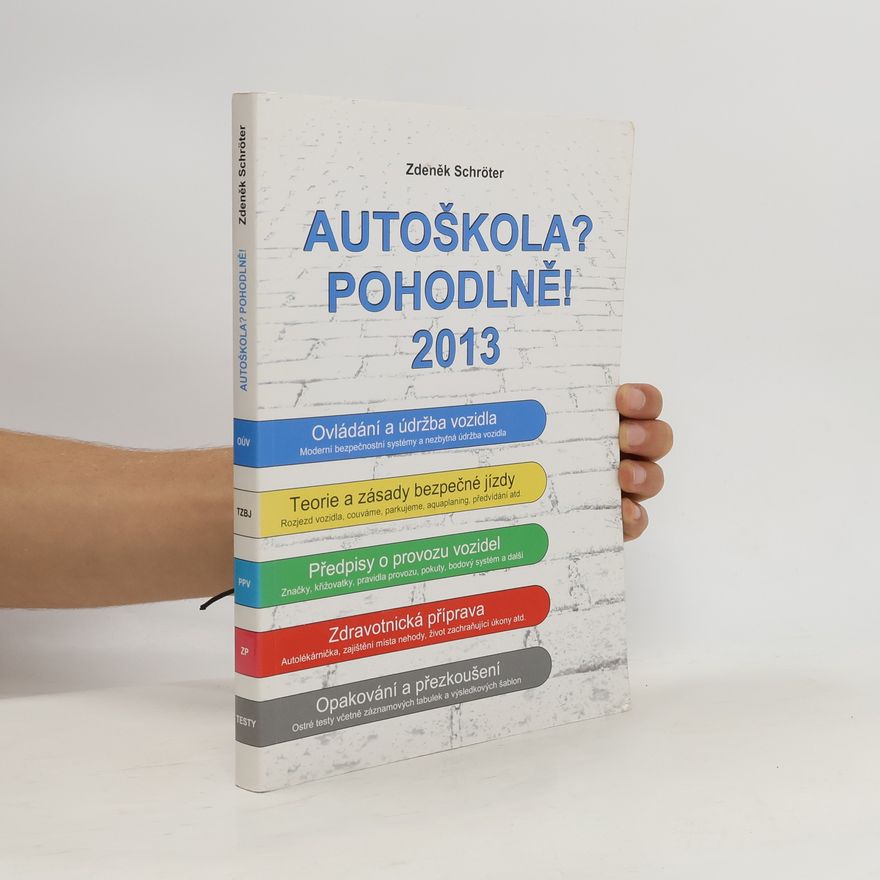 Zdeněk Schröter Autoškola? Pohodlně! 2013