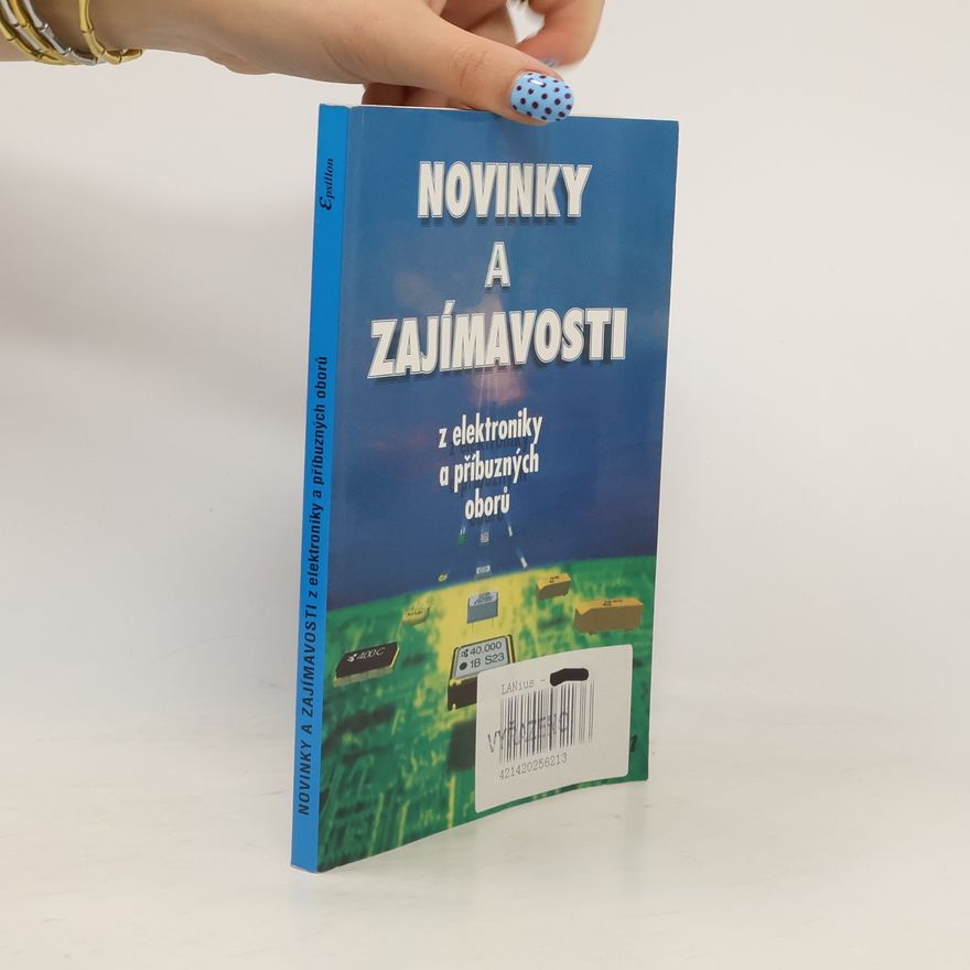 Kolektiv autorů Novinky a zajímavosti z elektroniky a příbuzných oborů