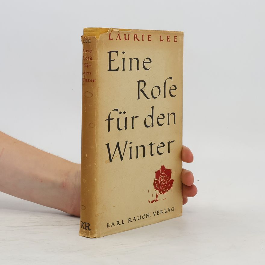 Laurie Lee Eine Rose für den Winter