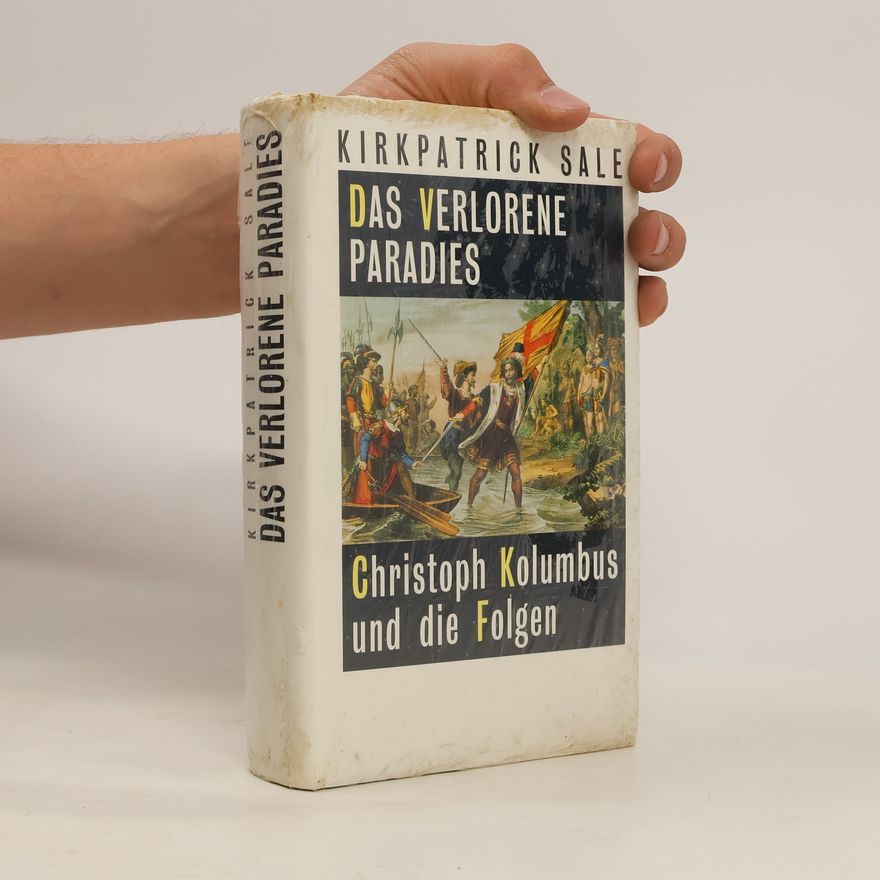 Kirkpatrick Sale Das verlorene Paradies