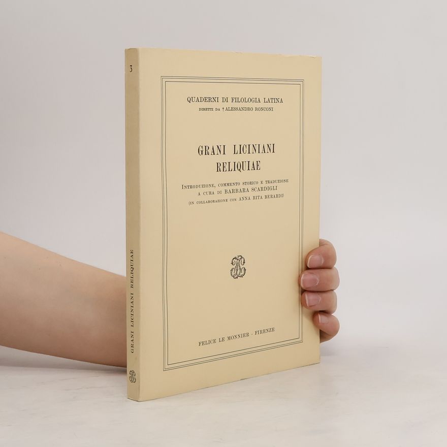 Grani Liciniani Quaderni di filologia latina 3. Reliquiae