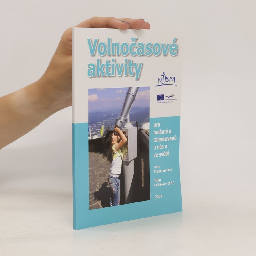 Joan Freeman Volnočasové aktivity pro nadané a talentované u nás a ve světě