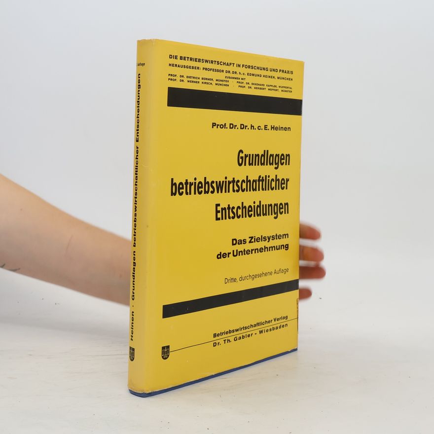 Edmund Heinen Grundlagen betriebswirtschaftlicher Entscheidungen