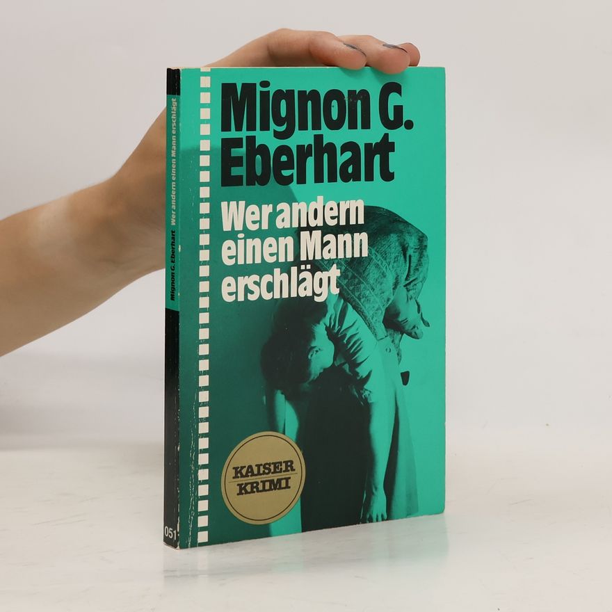 Mignon G. Eberhart Wer andern einen Mann erschlägt