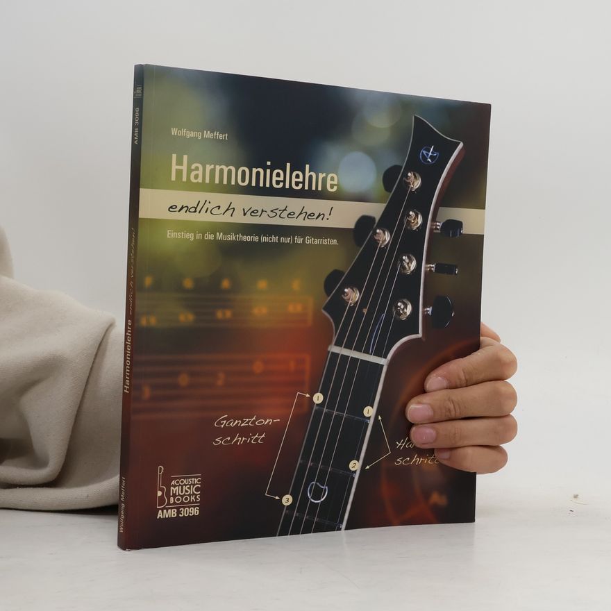 Wolfgang Meffert Harmonielehre endlich verstehen!