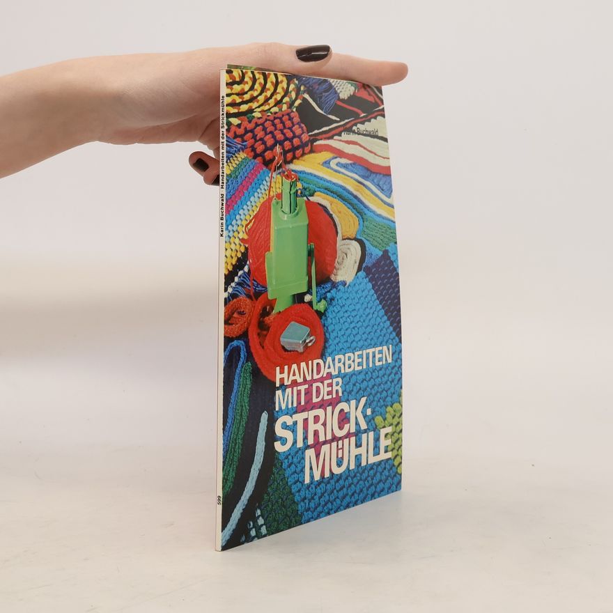 Karin Buchwald Handarbeiten mit der Strickmühle