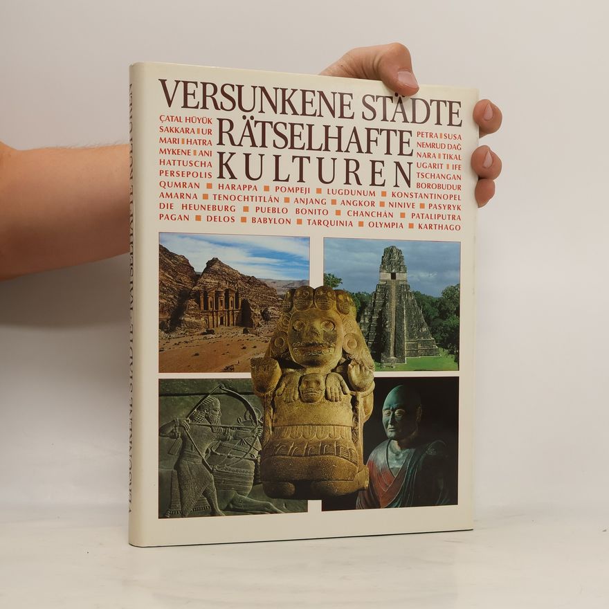 Sybille A. Rott Illfeld Versunkene Städte, rätselhafte Kulturen