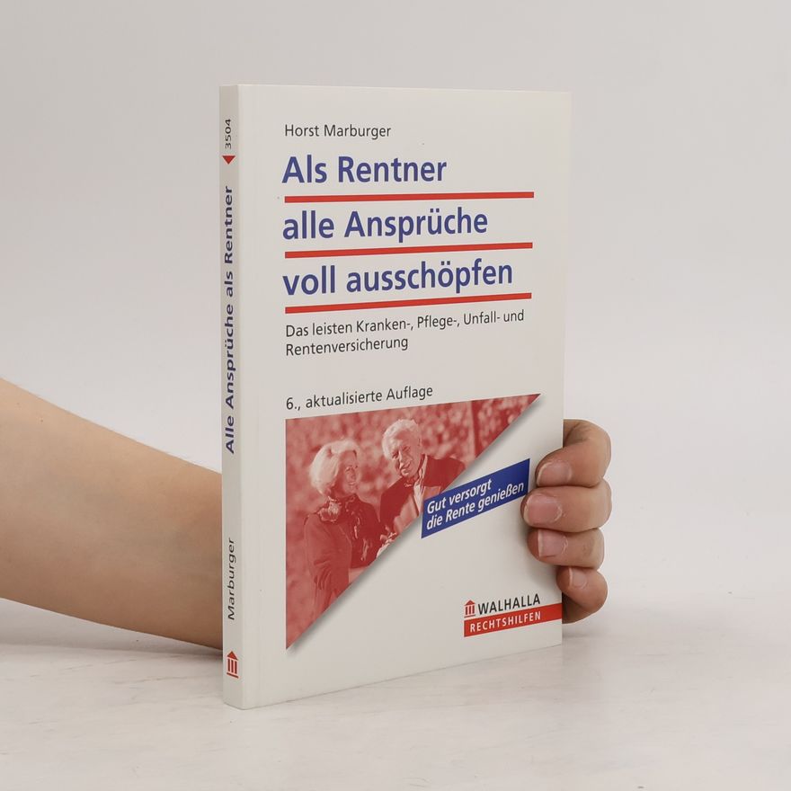 Horst Marburger Als Rentner alle Ansprüche voll ausschöpfen