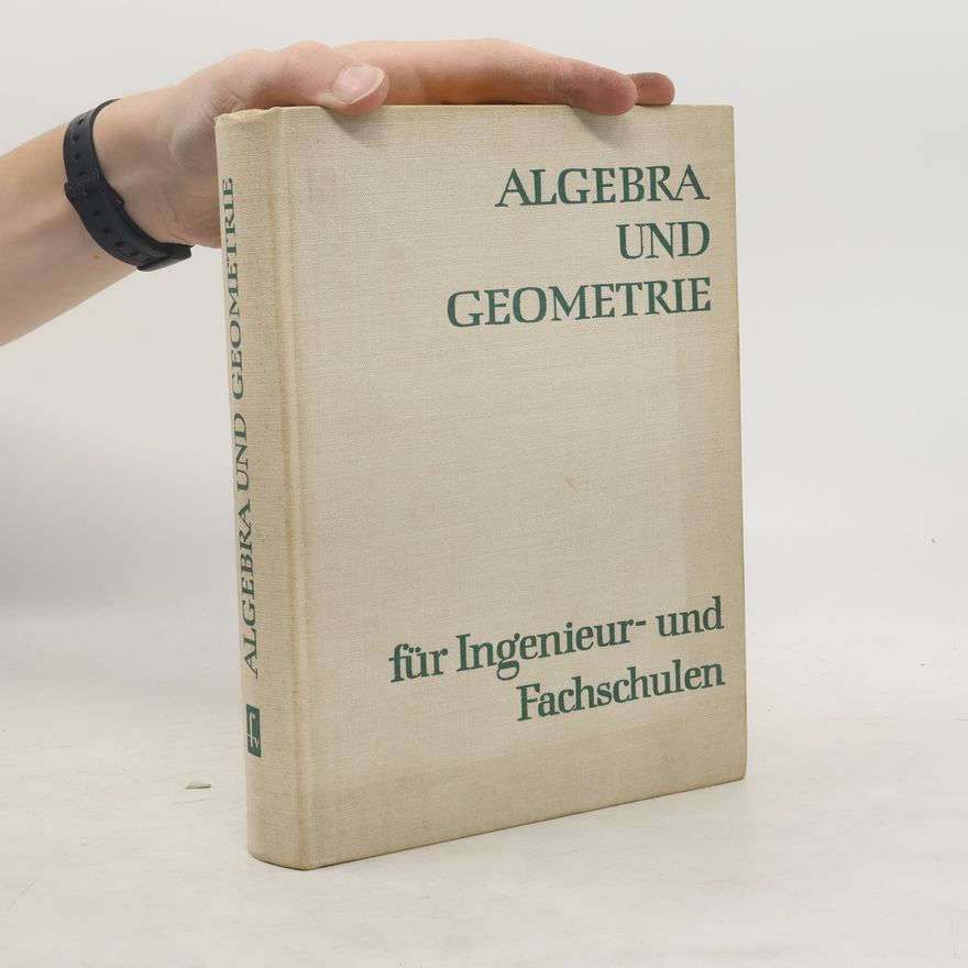 Auteurscollectief Algebra und Geometrie für Ingenieur- und Fachschulen