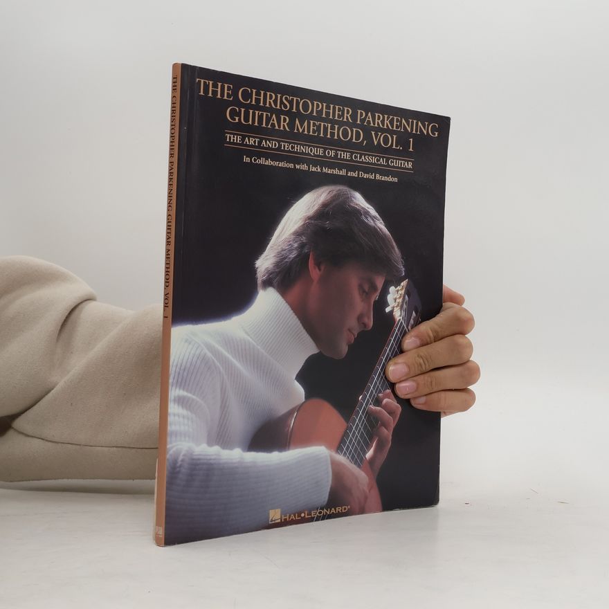 Christopher Parkening The Christopher Parkening Guitar Method Vol. 1