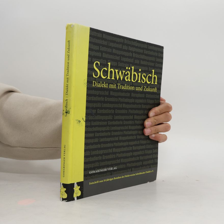Collectif d'auteurs Schwäbisch, Dialekt mit Tradition und Zukunft