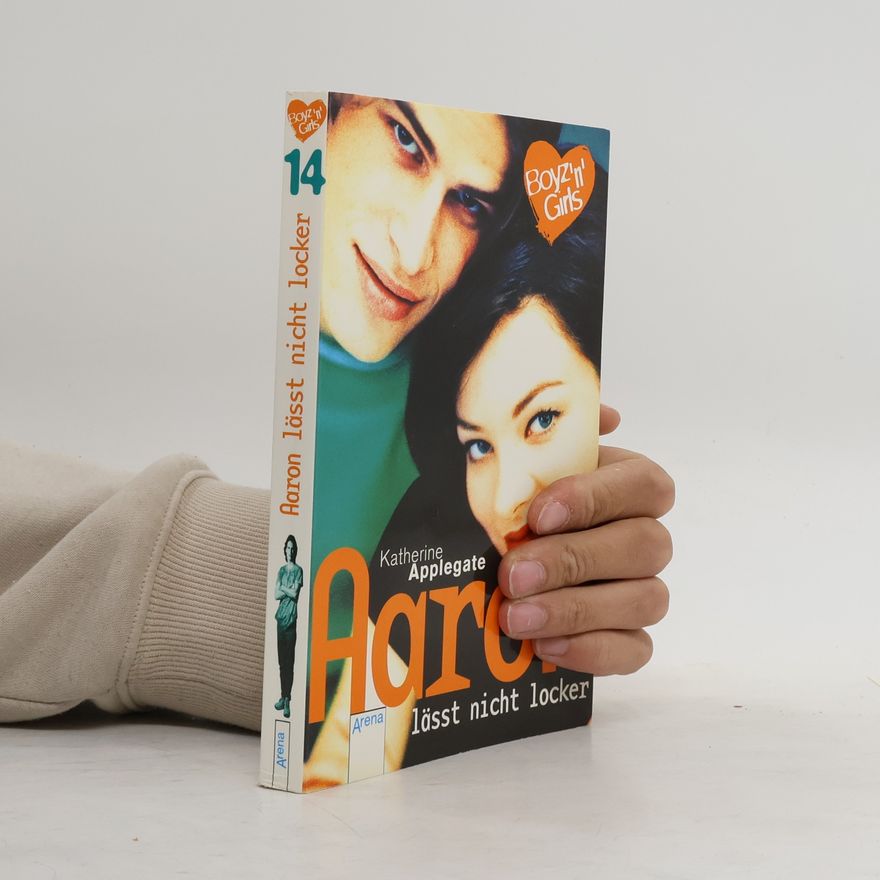 Katherine Applegate Aaron lässt nicht locker. Mit Love-Message-Karte z. Ausschneiden u. Verschicken
