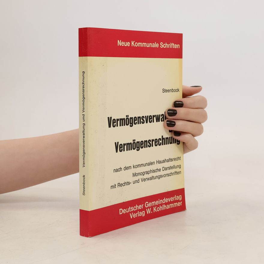 Reimer Steenbock Vermögensverwaltung und Vermögensrechnung nach dem kommunalen Haushaltsrecht