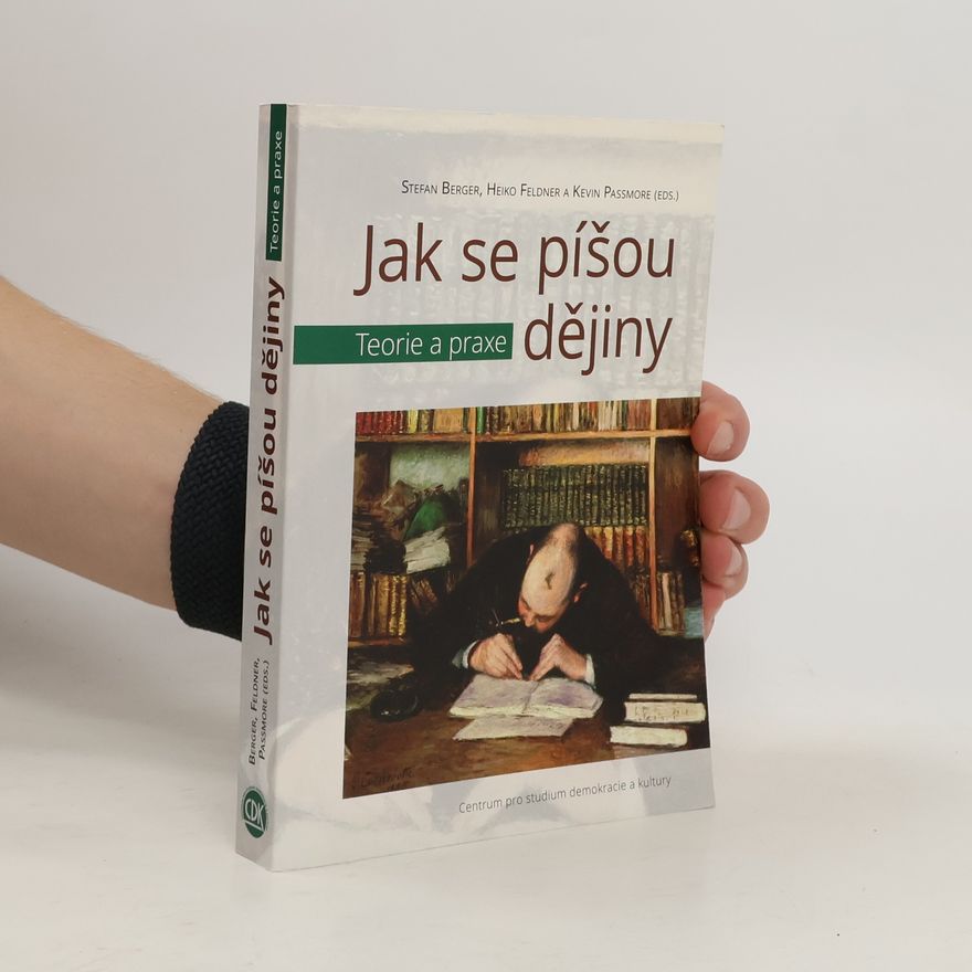 Heiko Feldner Jak se píšou dějiny