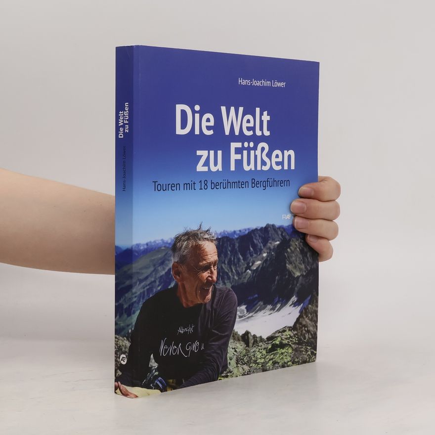 Hans-Joachim Löwer Die Welt zu Füßen