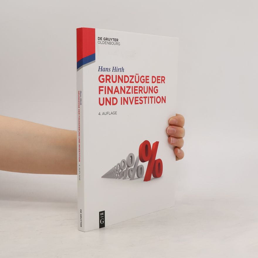 Hans Hirth Grundzüge der Finanzierung und Investition