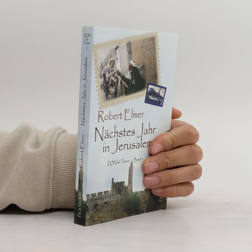Robert Elmer Nächstes Jahr in Jerusalem