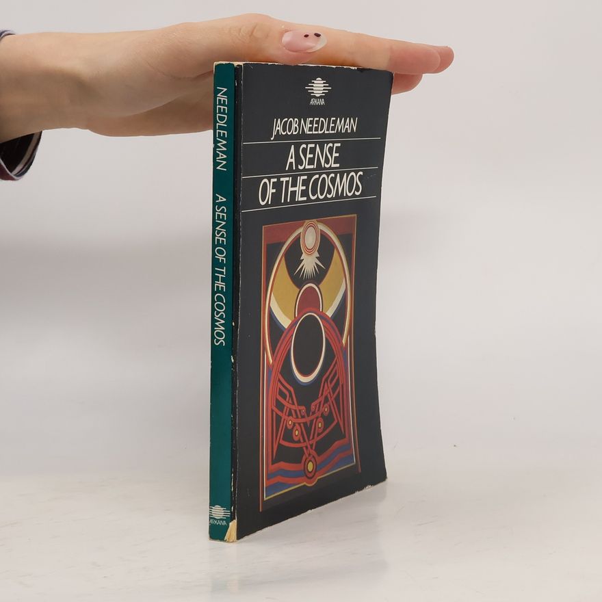 Jacob Needleman A Sense of the Cosmos