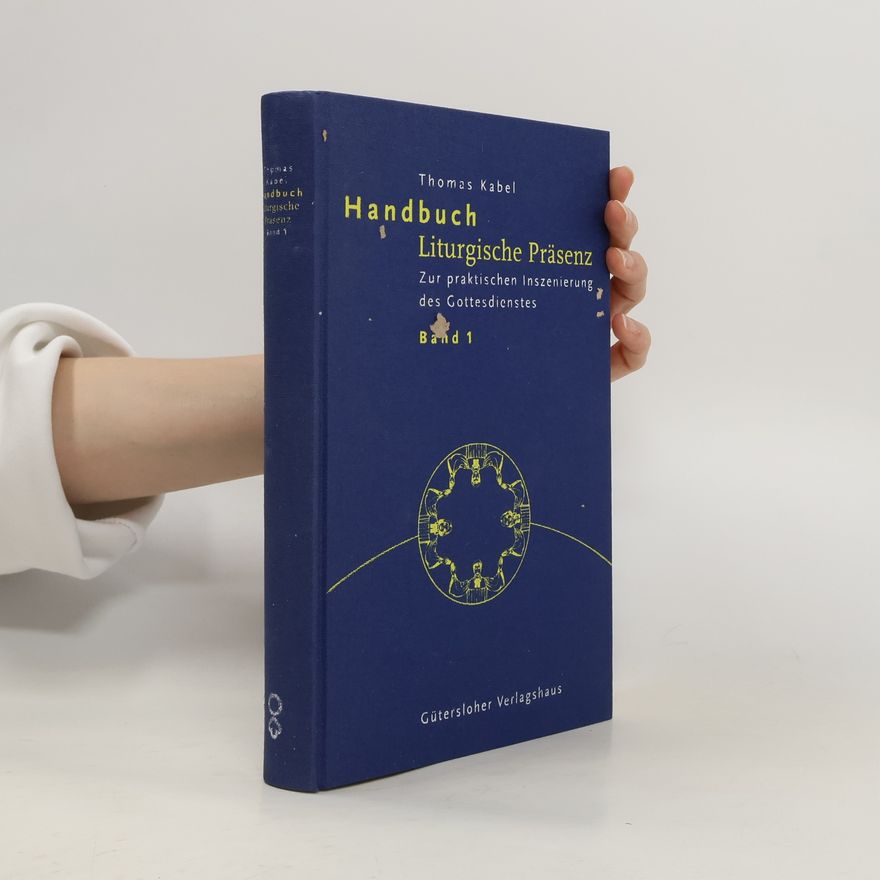 Thomas Kabel Handbuch liturgische Präsenz