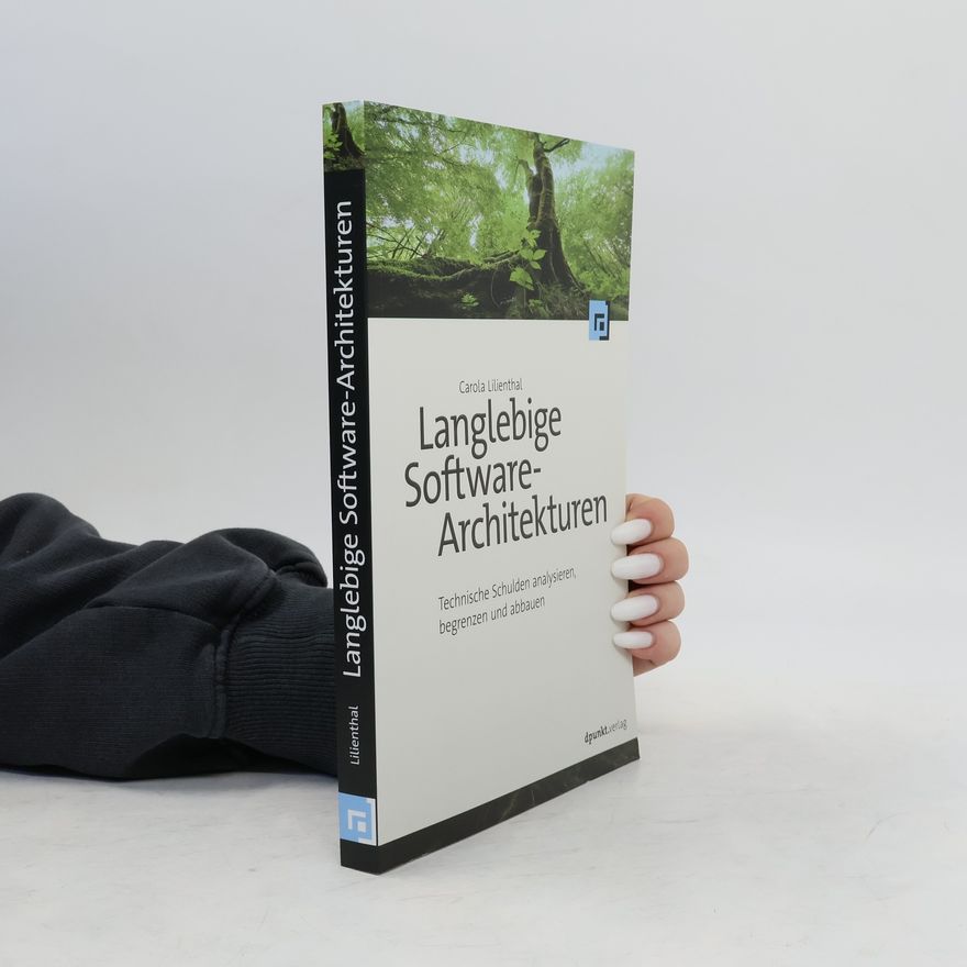 Carola Lilienthal Langlebige Software-Architekturen