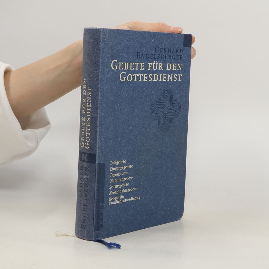 Gerhard Engelsberger Gebete für den Gottesdienst