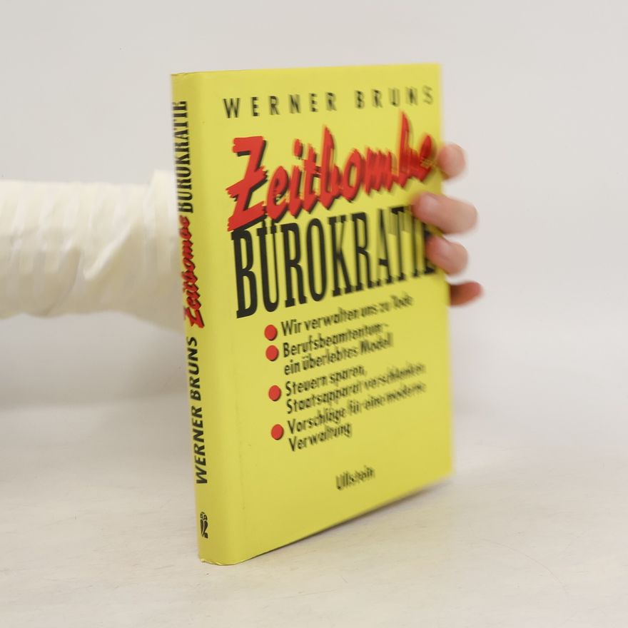 Werner Bruns Zeitbombe Bürokratie