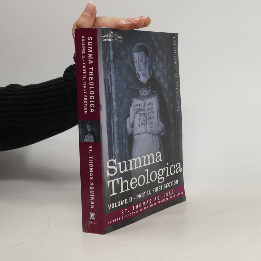 Thomas Aquinas Summa Theologica, Volume 2 (Part II, First Section)