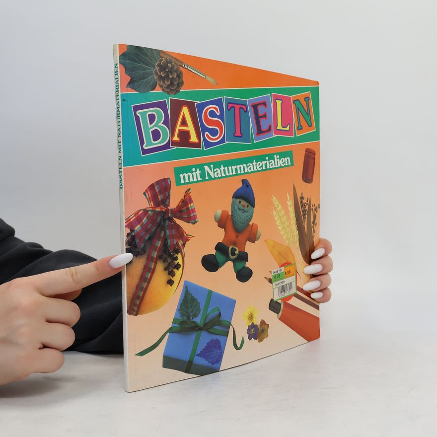 Autorenkollektiv Basteln mit Naturmaterialien