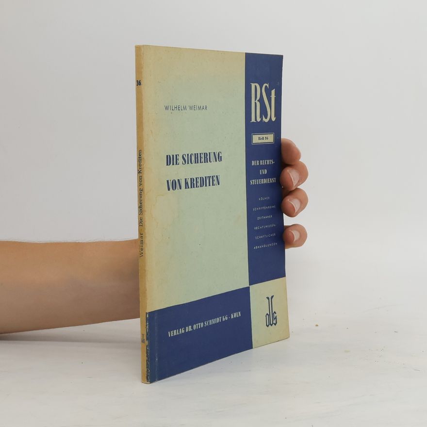 Wilhelm Weimar Die Sicherung von Krediten