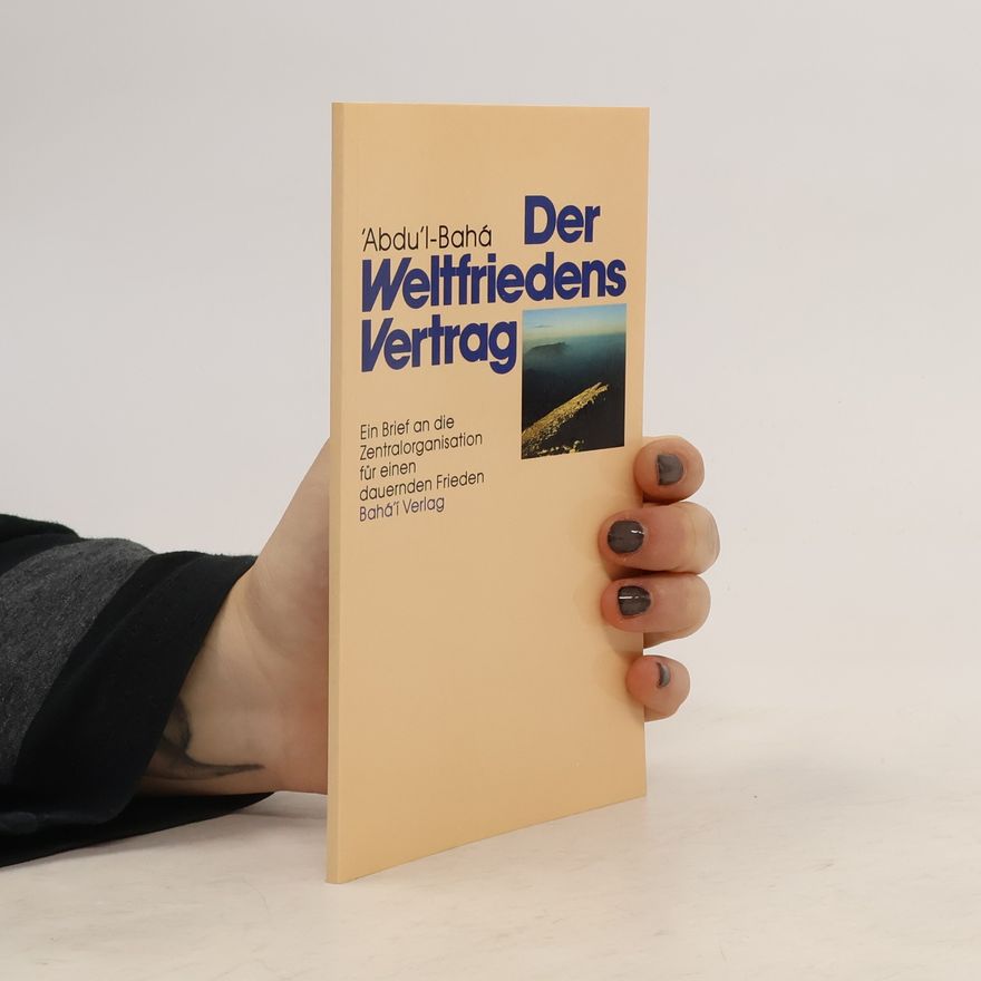 ʻAbdu'l-Bahá Der Weltfriedensvertrag