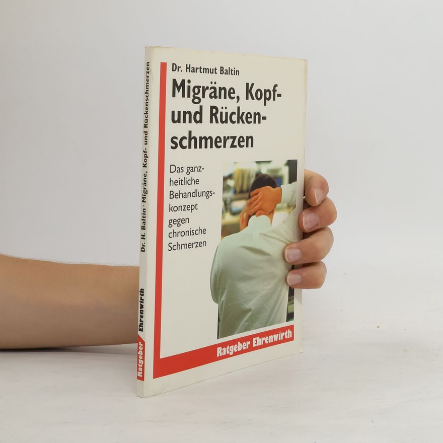 Hartmut Baltin Migräne, Kopf- und Rückenschmerzen